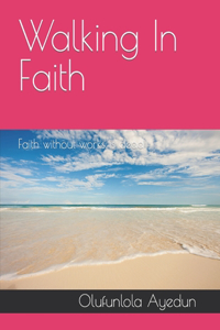 Walking In Faith