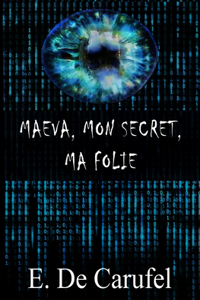 Maeva, mon secret, ma folie