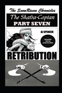 SnowRaven Chronicles The Shafra-Copian Graphic Novel Adaptation Part Seven RETRIBUTION