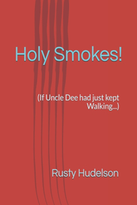 Holy Smokes!