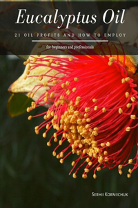 Eucalyptus Oil