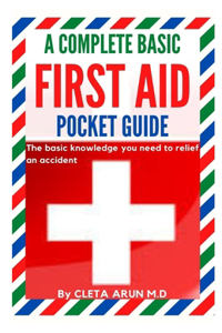 A Complete Basic First Aid Pocket Guide