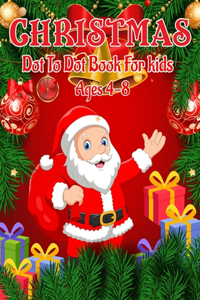 Christmas Dot to Dot Book for Kids Ages 4-8