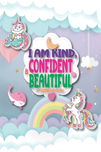 I Am Kind, Confident and Beautiful