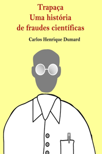 Trapaça - Uma história de fraudes científicas