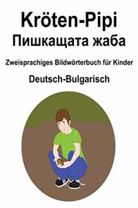 Deutsch-Bulgarisch Kröten-Pipi / Пишкащата жаба Zweisprachiges Bildwörterbuch für Kinder