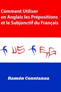 Comment Utiliser en Anglais les Prépositions et le Subjonctif du français