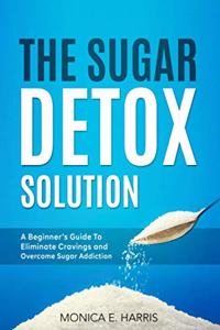 The Sugar Detox Solution