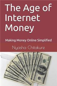 The Age of Internet Money