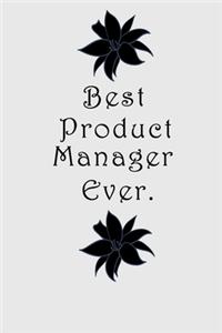 Best Product Manager Ever.