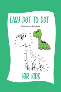 Easy Dot to Dot Dinosaurs Activity Book for Kids