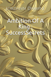 Ambition Of A King