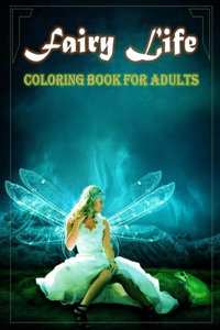 Fairy Life Coloring Book for Adults