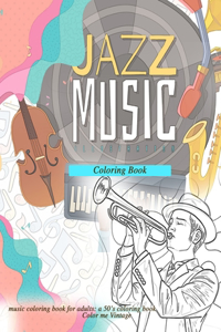 Jazz music coloring book, music coloring book for adults
