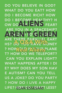 Aliens Aren't Green