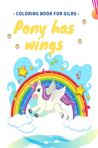 Pony has wings coloring book for girls: activity colorful pages anti stress for kids unicorn, 8.5 * 11 inches, 100 pages