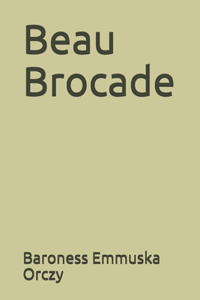 Beau Brocade