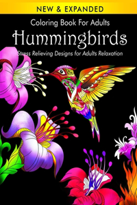 Coloring Book for Adults Hummingbirds Stress Relieving Designs for Adults Relaxation