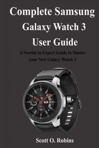 Complete Samsung Galaxy Watch 3 User Guide