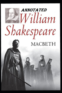 Macbeth By William Shakespeare Annotated Version
