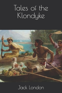Tales of the Klondyke