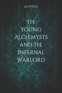 Young Alchemysts and the Infernal Warlord