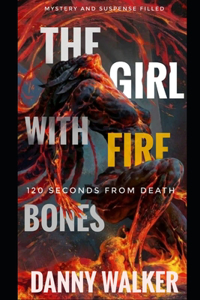 The Girl with fire bones: a gripping organized crime