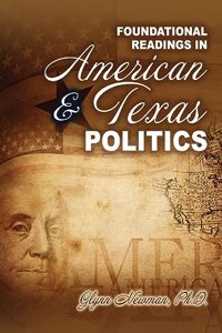 Foundational Readings in American AND Texas Politics