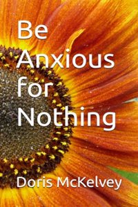 Be Anxious for Nothing