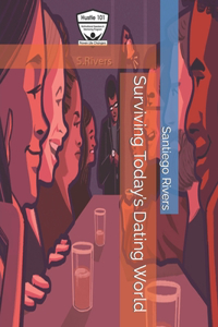 Surviving Today's Dating World