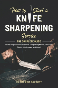 How to Start a Knife Sharpening Service
