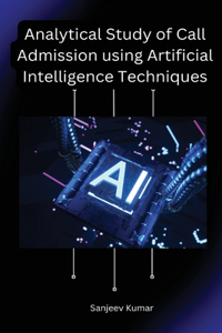 Analytical Study of Call Admission using Artificial Intelligence Techniques