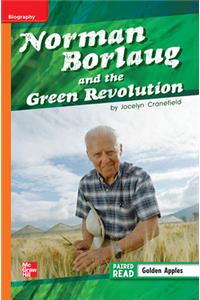 Reading Wonders Leveled Reader Norman Borlaug and the Green Revolution: Approaching Unit 2 Week 3 Grade 5