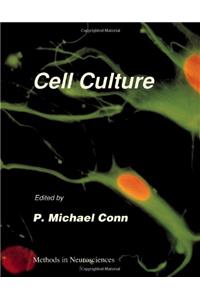 Cell Culture (Methods in Neurosciences)