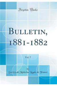 Bulletin, 1881-1882, Vol. 7 (Classic Reprint)