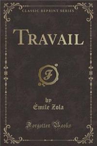 Travail (Classic Reprint)