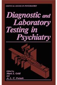 Diagnostic and Laboratory Testing in Psychiatry