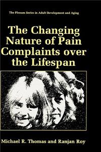 Changing Nature of Pain Complaints Over the Lifespan