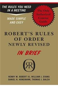 Robert's Rules of Order Newly Revised in Brief