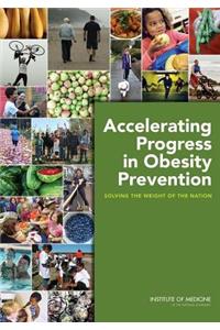 Accelerating Progress in Obesity Prevention