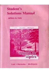 Student Solutions Manual for Beginning and Intermediate Algebra