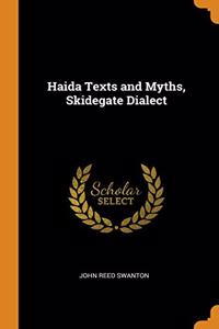 HAIDA TEXTS AND MYTHS, SKIDEGATE DIALECT