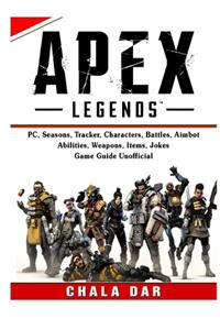 Apex Legends, PC, Seasons, Tracker, Characters, Battles, Aimbot, Abilities, Weapons, Items, Jokes, Game Guide Unofficial