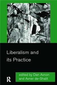 Liberalism and its Practice