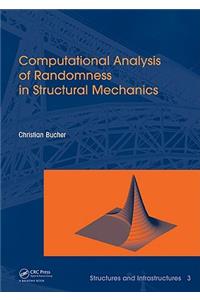 Computational Analysis of Randomness in Structural Mechanics