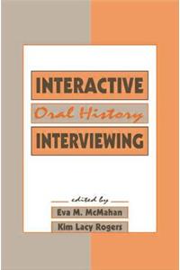 Interactive Oral History Interviewing