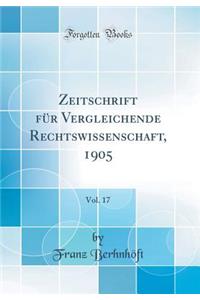 Zeitschrift für Vergleichende Rechtswissenschaft, 1905, Vol. 17 (Classic Reprint)