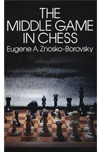 The Middle Game in Chess