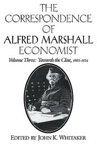 Correspondence of Alfred Marshall, Economist