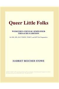 Queer Little Folks (Webster's Chinese Simplified Thesaurus Edition)